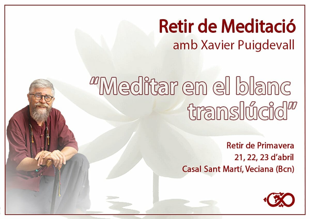 “Meditar en el blanc translúcid”Pròxim retir del Mestre Xavier Puigdevall